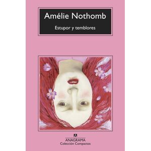 ESTUPOR Y TEMBLORES - Nothomb, Amelie