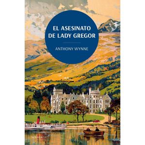 ASESINATO DE LADY GREGOR, EL - WYNNE, ANTHONY