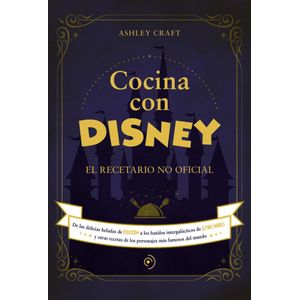COCINA CON DISNEY - ASHLEY CRAFT