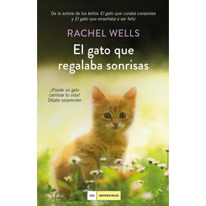 GATO QUE REGALABA SONRISAS, EL - WELLS,RACHEL