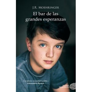 BAR DE LAS GRANDES ESPERANZAS, EL - Moehringer, J.R.