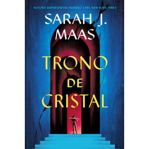 TRONO DE CRISTAL - Maas, Sarah J.