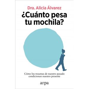 CUANTO PESA TU MOCHILA - Alvarez, Alicia