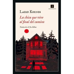 CHICA QUE VIVE AL FINAL DEL CAMINO, LA - KOENIG, LAIRD