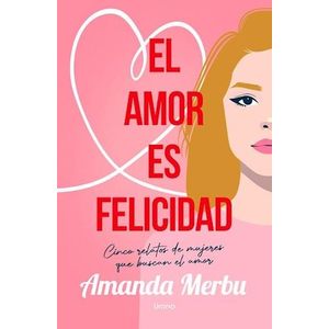 AMOR ES LA FELICIDAD, EL - MERBU, AMANDA