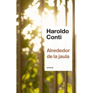 ALREDEDOR DE LA JAULA - Conti, Haroldo