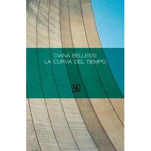 CURVA DEL TIEMPO, LA - Bellessi, Diana