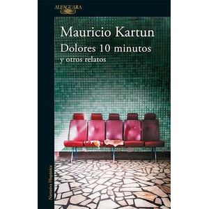DOLORES 10 MINUTOS - Kartun, Mauricio