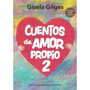 CUENTOS DE AMOR PROPIO 2 - Gilges, Gisela