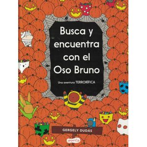 BUSCA Y ENCUENTRA CON EL OSO BRUNO - UNA AVENTURA TERRORIFICA - DUDAS, GERGELY