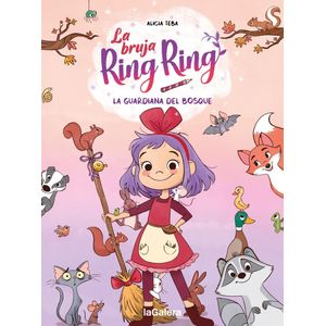 GUARDIANA DEL BOSQUE, LA - BRUJA RING RING 1 - TEBA, ALICIA; ILUSTRACIONES