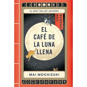 CAFE DE LA LUNA LLENA, EL - MOCHIZUKI, MAI