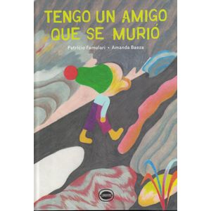 TENGO UN AMIGO QUE SE MURIO - Baeza, Amanda