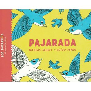 PAJARADA - NICOLAS SCHUFF, GÜIDO FERRO
