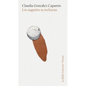 AUGURIOS SE RECHAZAN, LOS - GONZALEZ CAPARROS, CLAUDIA