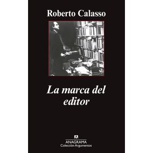 MARCA DEL EDITOR, LA - CALASSO, ROBERTO