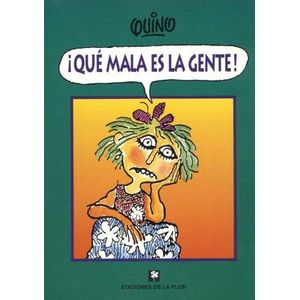 QUE MALA ES LA GENTE - Quino