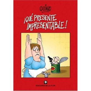 QUE PRESENTE IMPRESENTABLE! - Quino