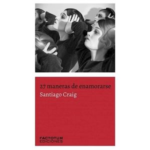 27 MANERAS DE ENAMORARSE - Craig, Santiago