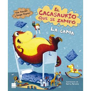 CACASAURIO QUE SE ZAMPO LA CAMA, EL - Fletcher, Tom