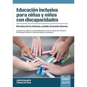 EDUCACION INCLUSIVA PARA NIÑAS Y NIÑOS CON DISCAPACIDADES - Autores Varios