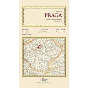 PRAGA. GEOGRAFIAS LITERARIAS - Gusman, Luis