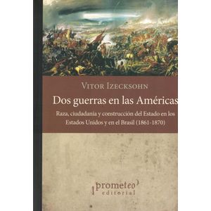DOS GUERRAS EN LAS AMERICAS - Izecksohn, Vitor