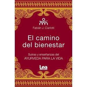 CAMINO DEL BIENESTAR, EL - Ciarlotti, Fabian J.