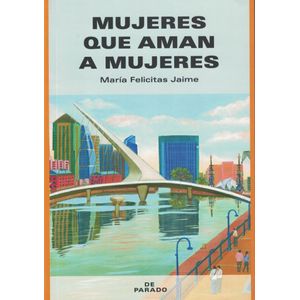 MUJERES QUE AMAN A MUJERES - Jaime, Maria Felicitas