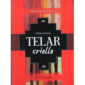 TELAR CRIOLLO - Giordano, Cristina