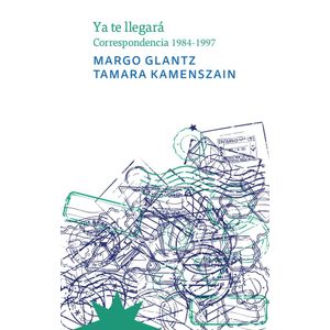 YA TE LLEGARA - Glantz, Margo