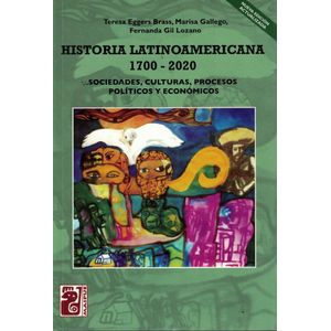 HISTORIA LATINOAMERICANA 1700-2020 - Eggers Brass, Teresa