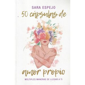 50 CAPSULAS DE AMOR PROPIO - Espejo, Sara