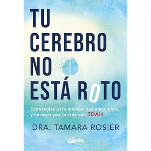 TU CEREBRO NO ESTA ROTO - Rosier, Tamara