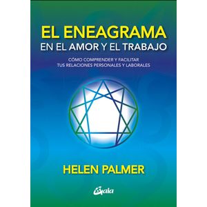 ENEAGRAMA EN EL AMOR Y EL TRABAJO, EL - Palmer, Helen