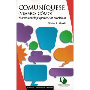 COMUNIQUESE VEAMOS COMO - Morelli, Silvia
