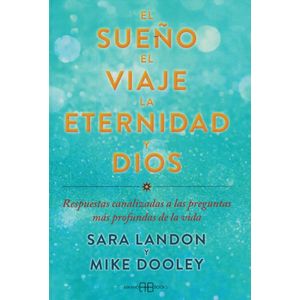 SUEÑO EL VIAJE LA ETERNIDAD Y DIOS, EL - Landon, Sara