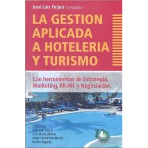 GESTION APLICADA A HOTELERIA Y TURISMO, LA - Feijoo, Jose Luis