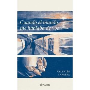 CUANDO EL MUNDO ME HABLABA DE VOS - CARRERA, VALENTIN