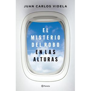 MISTERIO DEL ROBO EN LAS ALTURAS, EL - VIDELA, JUAN CARLOS