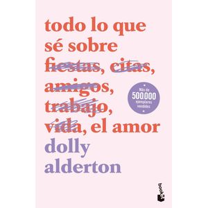TODO LO QUE SE SOBRE EL AMOR - ALDERTON, DOLLY