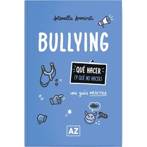 BULLYING- QUE HACER Y QUE NO HACER - AMMIRATI, ANTONELLA