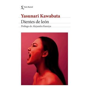 DIENTES DE LEON - Kawabata, Yasunari