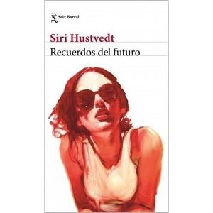 RECUERDOS DEL FUTURO - Hustvedt, Siri