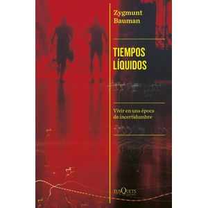 TIEMPOS LIQUIDOS - Bauman, Zygmunt