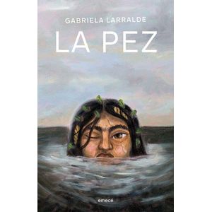 PEZ, LA - Larralde, Gabriela