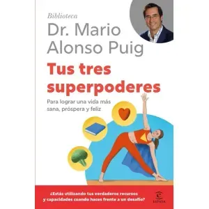 TUS TRES SUPERPODERES - Alonso Puig, Mario