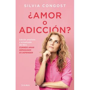 AMOR O ADICCIÓN? - Congost, Silvia