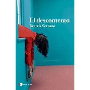 DESCONTENTO, EL - SERRANO, BEATRIZ