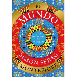 MUNDO, EL: Una historia de familias (Serie Mayor) - Sebag Montefiore, Simon